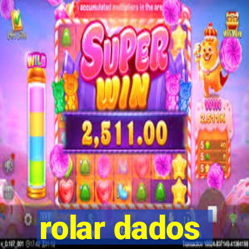 rolar dados